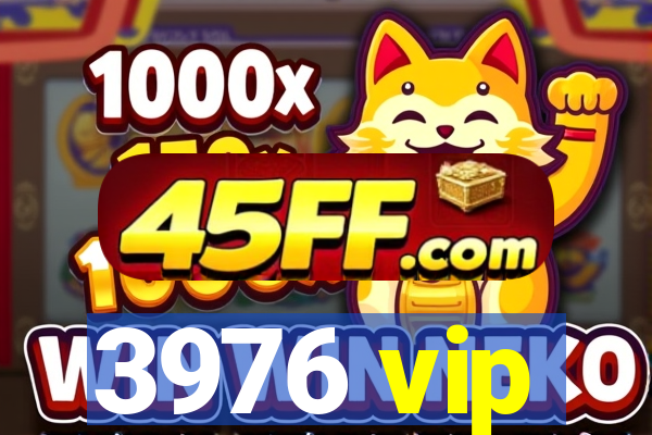 3976 vip